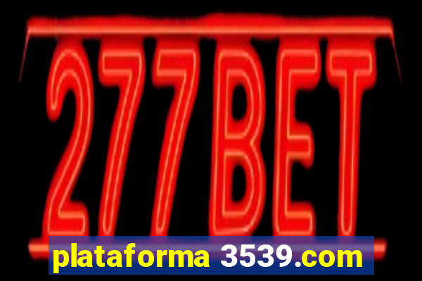 plataforma 3539.com